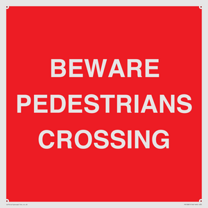 BEWARE PEDESTRIANS CROSSING